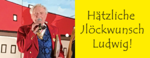 Mehr über den Artikel erfahren Hätzliche Jlöckwunsch, Ludwig!